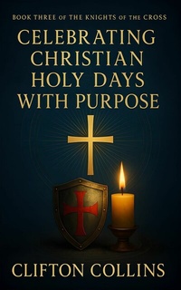 Abbildung von: Celebrating Christian Holy Days with Purpose - Publishdrive