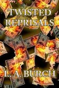 Enlarge image Cover: Twisted Reprisals - L. A. Burch