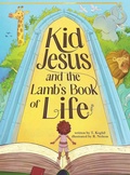 Cover: Kid Jesus and the Lamb's Book of Life - MOMAK Media