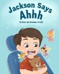 Cover: Jackson Says Ahhh - Linx Publishing