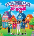 Cover: Let's Take Care of Each Other! At Home - LTC Publishing