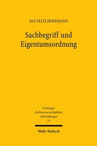 Abbildung von: Sachbegriff und Eigentumsordnung - Mohr Siebeck