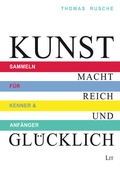 Cover: Kunst macht reich und gl&uuml;cklich - LIT