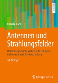Bild vergrößern Bild: Antennen und Strahlungsfelder - Springer Vieweg