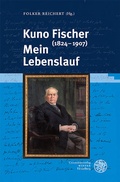 Cover: Kuno Fischer (1824-1907). Mein Lebenslauf - Universit&auml;tsverlag Winter