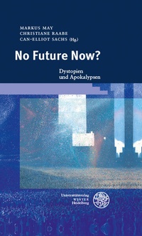 Enlarge image Cover: No Future Now? - Universitätsverlag Winter
