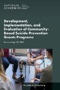Cover: Development, Implementation, and Evaluation of Community-Based Suicide Prevention Grants Programs - National Academies Press