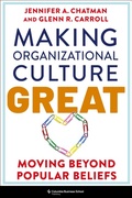 Cover: Making Organizational Culture Great - Columbia Business School Publishing