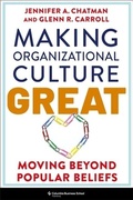 Cover: Making Organizational Culture Great - Columbia Business School Publishing