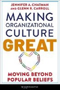 Cover: Making Organizational Culture Great - Columbia University Press