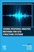 Cover: Seismic Response Analysis Methods for Site-Structure Systems - Woodhead Publishing