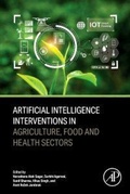 Cover: Artificial Intelligence Interventions in Agriculture, Food and Health Sectors - Academic Press