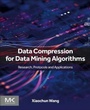 Cover: Data Compression for Data Mining Algorithms - Morgan Kaufmann