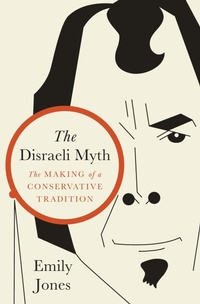 Enlarge image Cover: The Disraeli Myth - University of Pennsylvania Press, Inc.