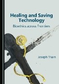 Cover: Healing and Saving Technology - Cambridge Scholars Publishing