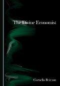Cover: The Divine Economist - Cambridge Scholars Publishing