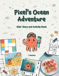 Cover: Pixel's Ocean Adventure - Lorraine Harrison