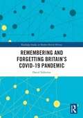 Cover: Remembering and Forgetting Britain's COVID-19 Pandemic - Routledge