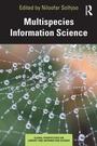 Cover: Multispecies Information Science - Routledge