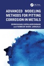 Cover: Advanced Modeling Methods for Pitting Corrosion in Metals - CRC Press