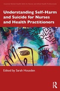 Cover: Understanding Self-Harm and Suicide for Nurses and Health Practitioners - Routledge