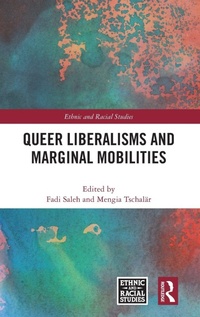 Enlarge image Cover: Queer Liberalisms and Marginal Mobilities - Routledge