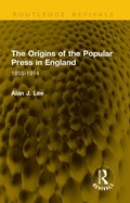 Cover: The Origins of the Popular Press in England - Routledge