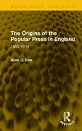 Cover: The Origins of the Popular Press in England - Routledge