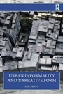 Cover: Urban Informality and Narrative Form - Routledge
