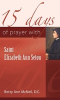 Cover: 15 Days of Prayer with Saint Elizabeth Ann Seton - New City Press