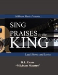 Cover: Sing Praises to the King - Abundant Truth Publishing