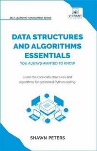 Enlarge image Cover: Data Structures and Algorithms Essentials You Always Wanted to Know - Vibrant Publishers