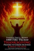 Cover: 1000 Fire-Packed Thanksgiving Prayers to Crush Sickness and Defeat the Devil - Book Two - Brookscraft Publishing