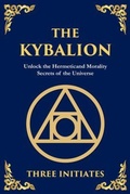 Cover: The Kybalion - THE LIBRARY OF ALEXANDRIA