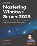 Cover: Mastering Windows Server 2025 - Packt Publishing Limited