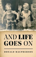 Cover: And Life Goes On - Donald Macpherson