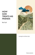 Cover: How God Treats His Friends - Tron Books