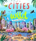 Cover: Cities Going Wild - Otter-Barry Books
