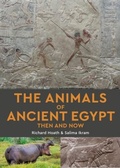 Cover: The Animals of Ancient Egypt Then and Now - John Beaufoy Publishing Ltd