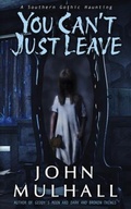 Cover: You Can't Just Leave - Blanket Fort Books