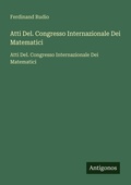 Cover: Atti Del. Congresso Internazionale Dei Matematici - Antigonos Verlag