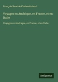 Cover: Voyages en Amerique, en France, et en Italie - Antigonos Verlag