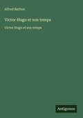 Cover: Victor Hugo et son temps - Antigonos Verlag