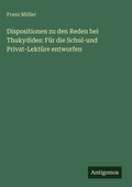 Cover: Dispositionen zu den Reden bei Thukydides - Antigonos Verlag