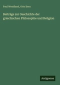 Cover: Beitraege zur Geschichte der griechischen Philosophie und Religion - Antigonos Verlag