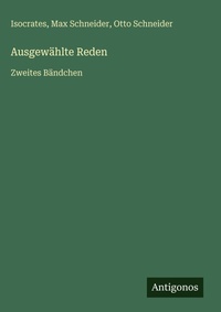 Enlarge image Cover: Ausgewählte Reden - Antigonos Verlag