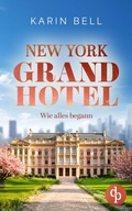 Cover: New York Grand Hotel - Das Hotel am Central Park