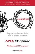 Cover: Esencialismo (Edicion especial 10.? aniversario) / Essentialism (10th Anniversary Special Edition) - Penguin Random House Grupo Editorial