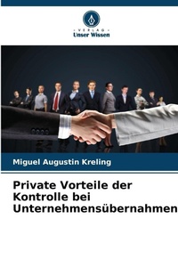 Abbildung von: Private Vorteile der Kontrolle bei Unternehmensübernahmen - Verlag Unser Wissen
