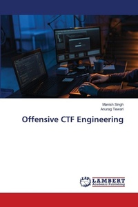 Enlarge image Cover: Offensive CTF Engineering - LAP Lambert Academic Publishing